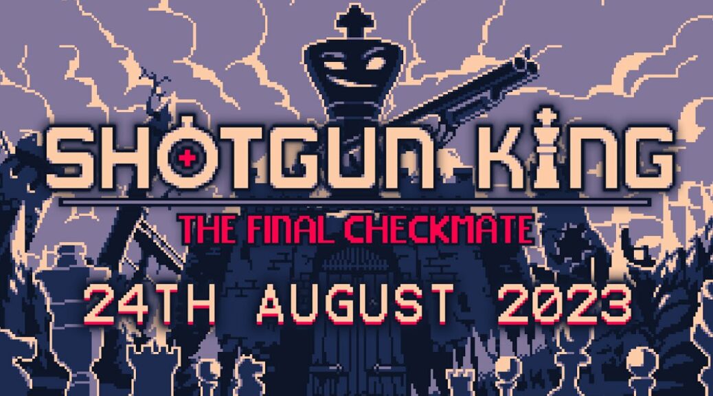 Shotgun King: The Final Checkmate Castles onto Switch August 24th –  NintendoSoup